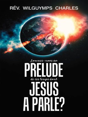 cover image of Sommes-Nous Au Prélude De Ces Temps Dont Jésus a Parlé?